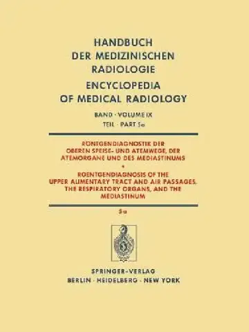 Cover of Röntgendiagnostik Der Oberen Speise- Und Atemwege, Der Atemorgane Und Des Mediastinums Teil 5a / Roentgendiagnosis of the Upper Alimentary Tract and A