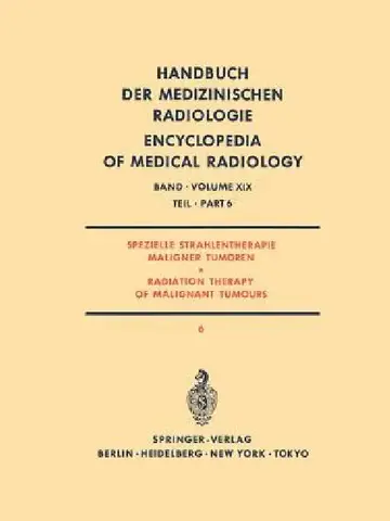 Cover of Spezielle Strahlentherapie Maligner Tumoren Teil 6/ Radiation Therapy of Malignant Tumours Part 6