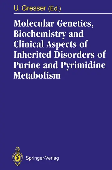 Cover of Molecular Genetics, Biochemistry and Clinical Aspects of Inherited Disorders of Purine and Pyrimidine Metabolism
