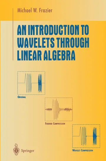 Cover of An Introduction to Wavelets Through Linear Algebra