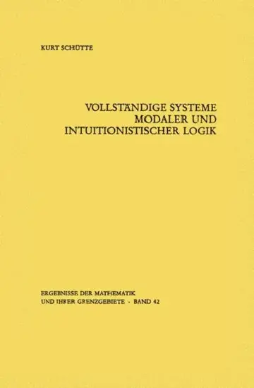 Cover of Vollständige Systeme Modaler Und Intuitionistischer Logik