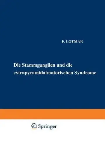 Cover of Die Stammganglien Und Die Extrapyramidal-Motorischen Syndrome
