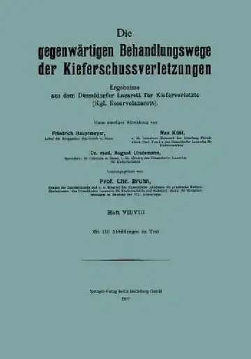 Cover of Die Gegenwärtigen Behandlungswege Der Kieferschussverletzungen