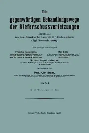 Cover of Die Gegenwärtigen Behandlungswege Der Kieferschussverletzungen