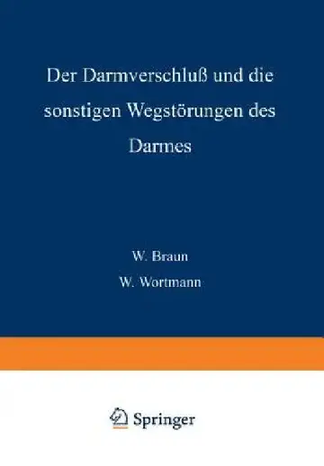 Cover of Der Darmverschluss Und Die Sonstigen Wegstörungen Des Darmes