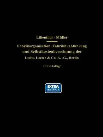 Cover of Fabrikorganisation, Fabrikbuchführung Und Selbstkostenberechnung Der Ludw. Loewe & Co. A.-G., Berlin
