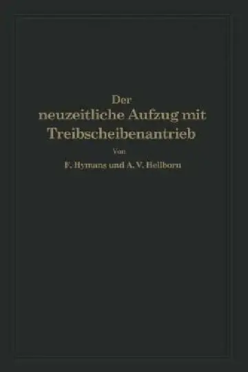 Cover of Der Neuzeitliche Aufzug Mit Treibscheibenantrieb