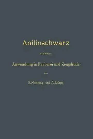 Cover of Anilinschwarz Und Seine Anwendung in Färberei Und Zeugdruck