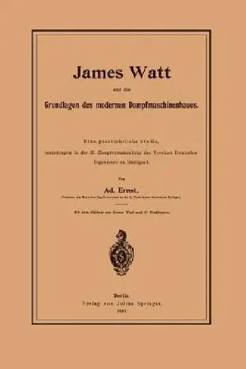 Cover of James Watt Und Die Grundlagen Des Modernen Dampfmaschinenbaues