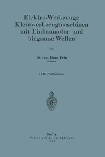 Cover of Elektro-Werkzeuge Kleinwerkzeugmaschinen Mit Einbaumotor Und Biegsame Wellen