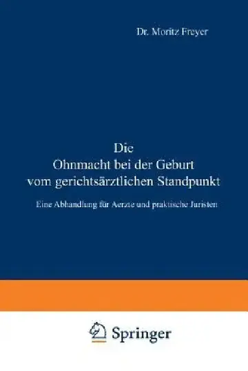 Cover of Die Ohnmacht Bei Der Geburt Vom Gerichtsärztlichen Standpunkt