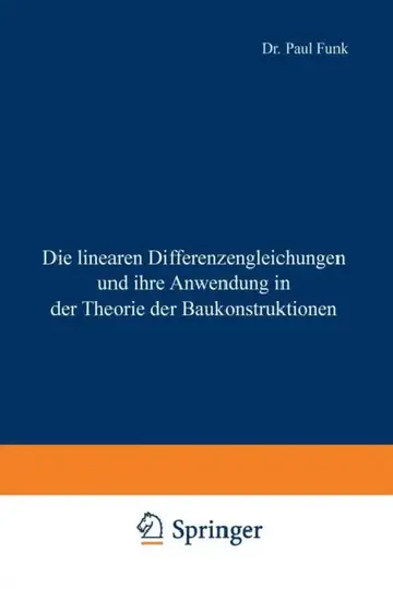 Cover of Die Linearen Differenzengleichungen Und Ihre Anwendung in Der Theorie Der Baukonstruktionen