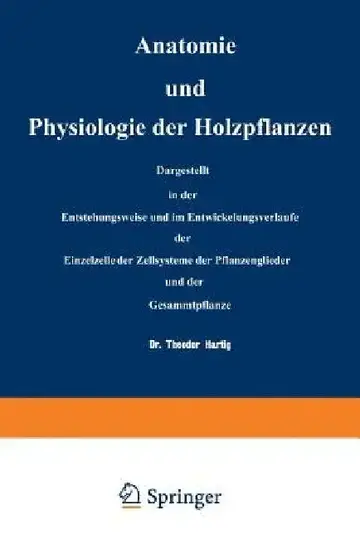 Cover of Anatomie Und Physiologie Der Holzpflanzen