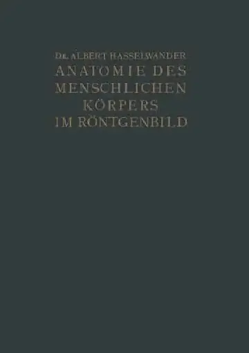 Cover of Atlas Der Anatomie Des Menschlichen Körpers Im Röntgenbild