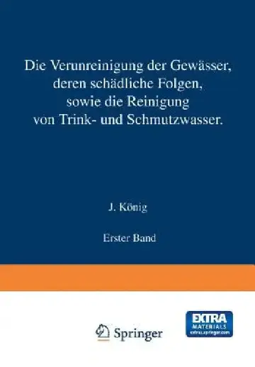 Cover of Die Verunreinigung Der Gewässer Deren Schädliche Folgen, Sowie Die Reinigung Von Trink- Und Schmutzwasser
