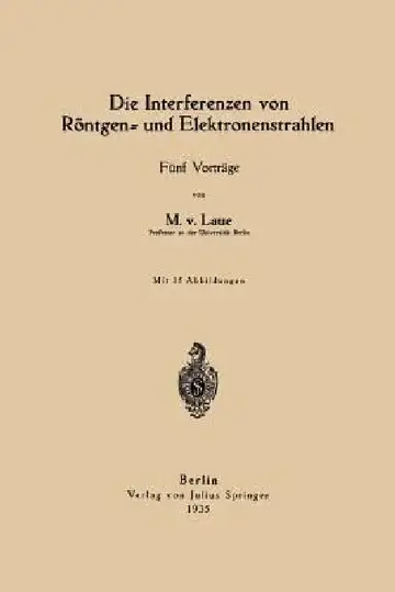 Cover of Die Interferenzen Von Röntgen- Und Elektronenstrahlen