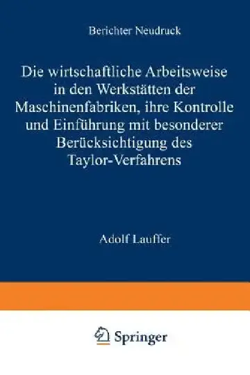Cover of Die Wirtschaftliche Arbeitsweise in Den Werkstätten Der Maschinenfabriken