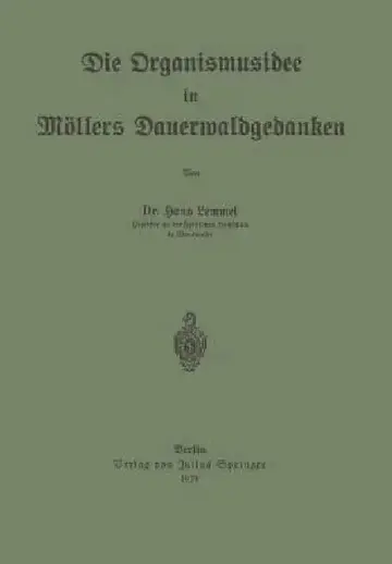 Cover of Die Organismusidee in Möllers Dauerwaldgedanken
