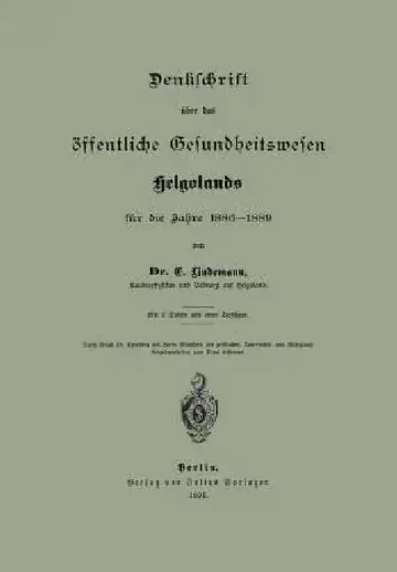 Cover of Denklchrift Über Das Öffentliche Gesundheitswesen Helgolands Für Die Jahre 1886-1889