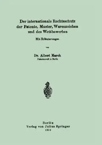 Cover of Der Internationale Rechtsschutz Der Patente, Muster, Warenzeichen Und Des Wettbewerbes