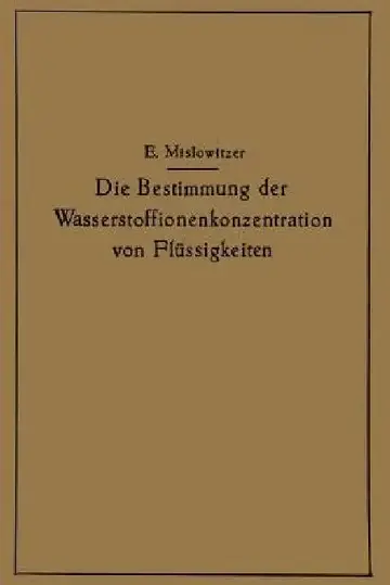 Cover of Die Bestimmung Der Wasserstoffionenkonzentration Von Flüssigkeiten