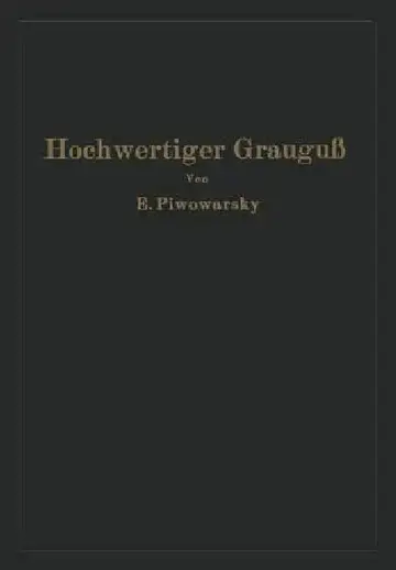 Cover of Hochwertiger Grauguß Und Die Physikalisch-Metallurgischen Grundlagen Seiner Herstellung