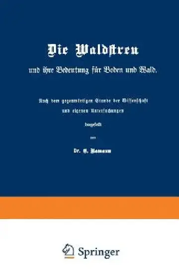 Cover of Die Waldstreu Und Ihre Bedeutung Für Boden Und Wald