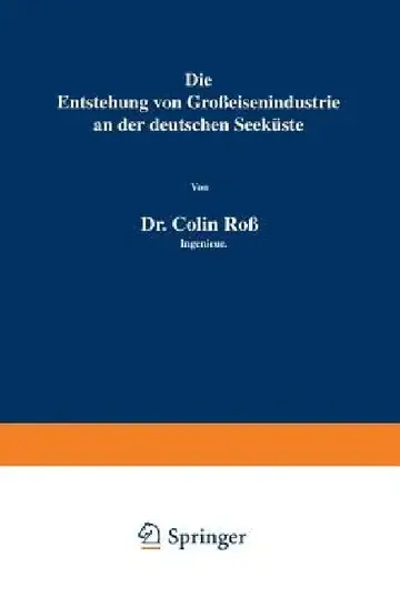 Cover of Die Entstehung Von Großeisenindustrie an Der Deutschen Seeküste