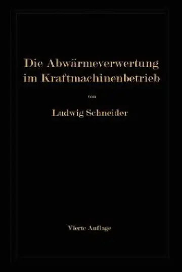 Cover of Die Abwärmeverwertung Im Kraftmaschinenbetrieb
