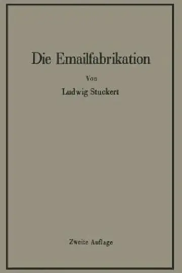 Cover of Die Emailfabrikation Ein Lehr- Und Handbuch Für Die Emailindustrie