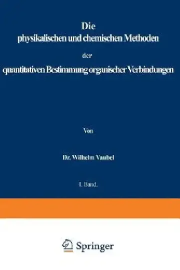 Cover of Physikalischen Und Chemischen Methoden Der Quantitativen Bestimmung Organischer Verbindungen