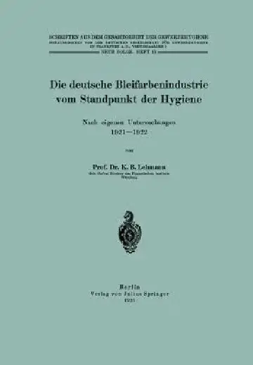 Cover of Die Deutsche Bleifarbenindustrie Vom Standpunkt Der Hygiene