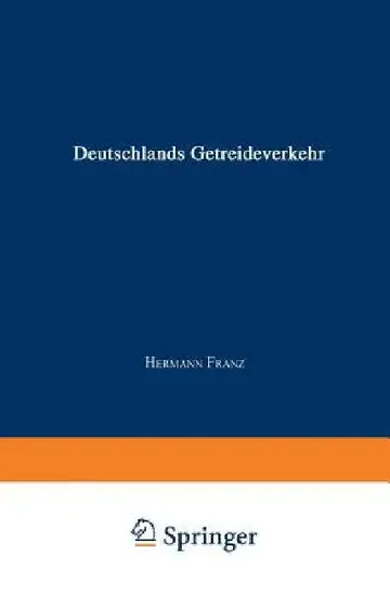 Cover of Die Angeblich Von Staatsminister Dr. Delbrück Verfaßte Schrift Deutschlands Getreideverkehr Mit Dem Auslande VOR Dem Forum Der Kritik