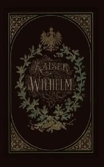 Cover of Kaiser Wilhelm 1797-1877