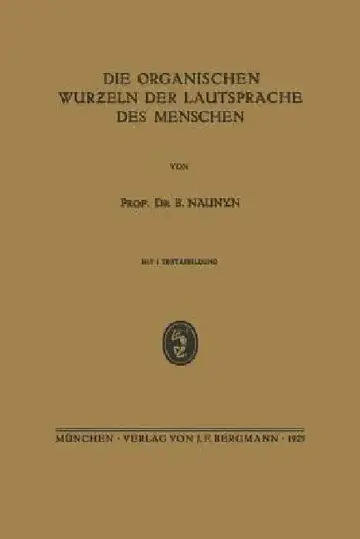Cover of Die Organischen Wurƶeln Der Lautsprache Des Menschen
