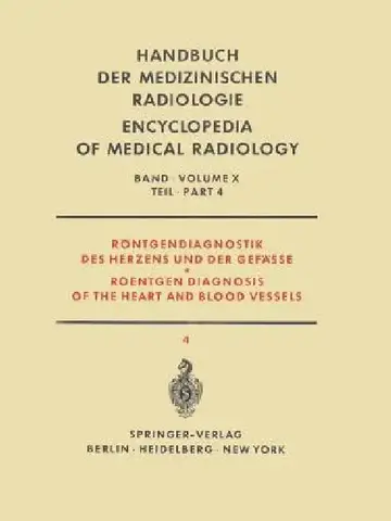 Cover of Röntgendiagnostik Des Herzens Und Der Gefässe Teil 4 / Roentgen Diagnosis of the Heart and Blood Vessels Part 4