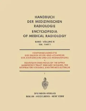 Cover of Röntgendiagnostik Der Oberen Speise- Und Atemwege, Der Atemorgane Und Des Mediastinums