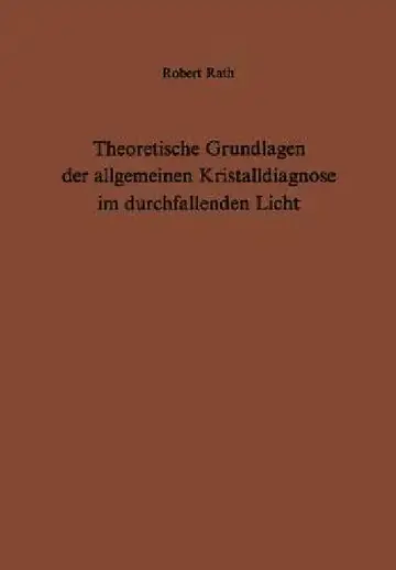 Cover of Theoretische Grundlagen Der Allgemeinen Kristalldiagnose Im Durchfallenden Licht
