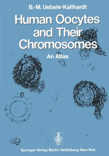 Cover of Human Oocytes and Their Chromosomes