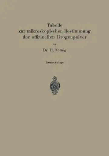 Cover of Tabelle Zur Mikroskopischen Bestimmung Der Offizinellen Drogenpulver