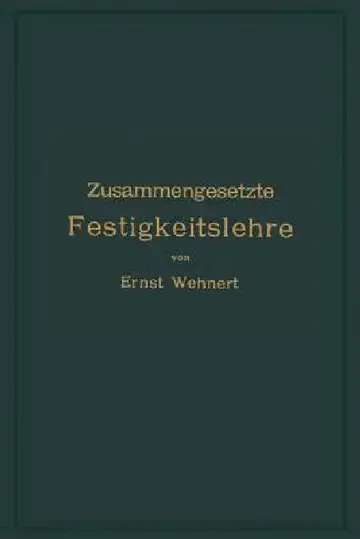 Cover of Zusammengesetzte Festigkeitslehre Nebst Aufgaben Aus Dem Gebiete Des Maschinenbaues Und Der Baukonstruktion