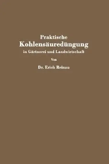 Cover of Praktische Kohlensäuredüngung in Gärtnerei Und Landwirtschaft