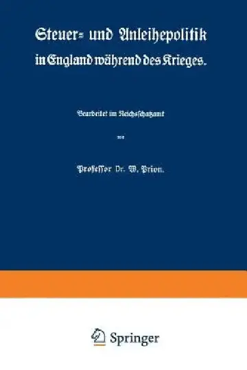 Cover of Steuer- Und Anleihepolitik in England Während Des Krieges
