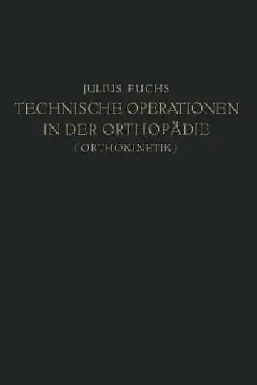 Cover of Technische Operationen in Der Orthopädie (Orthokinetik)