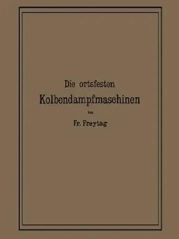 Cover of Die Ortsfesten Kolbendampfmaschinen