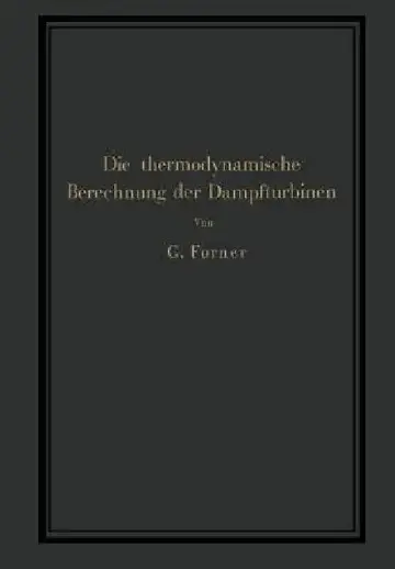 Cover of Die Thermodynamische Berechnung Der Dampfturbinen