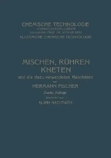 Cover of Mischen Rühren, Kneten Und Die Dazu Verwendeten Maschinen