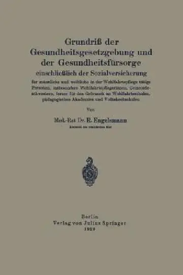 Cover of Grundriß Der Gesundheitsgesetzgebung Und Der Gesundheitsfürsorge Einschließlich Der Sozialversicherung Für Männliche Und Weibliche in Der Wohlfahrtspf