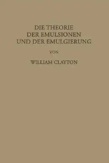 Cover of Die Theorie Der Emulsionen Und Der Emulgierung