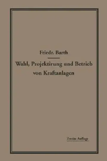 Cover of Wahl, Projektierung Und Betrieb Von Kraftanlagen